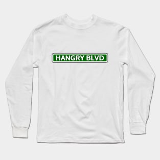 Hangry Blvd Street Sign Long Sleeve T-Shirt